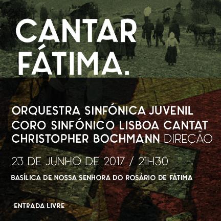 Coro Sinfónico Lisboa Cantat e Orquestra Sinfónica Juvenil realizam concerto em Fátima